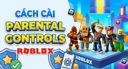day-con-thong-minh-cach-cai-parental-controls-roblox