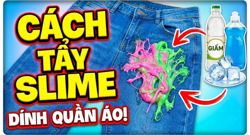 meo-huu-ich-cach-tay-slime-dinh-quan-ao