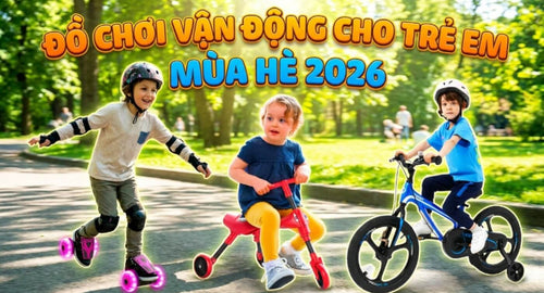 hom-nay-con-choi-gi-do-choi-van-dong-cho-be-mua-he-2026