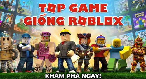 vong-quanh-the-gioi-top-game-giong-roblox-cuc-hay-giup-con-thoa-suc-sang-tao