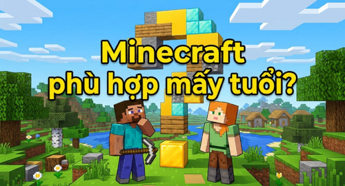 day-con-thong-minh-minecraft-phu-hop-may-tuoi