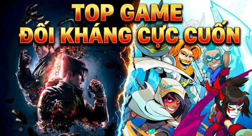 choi-cung-con-top-game-doi-khang-cuc-cuon