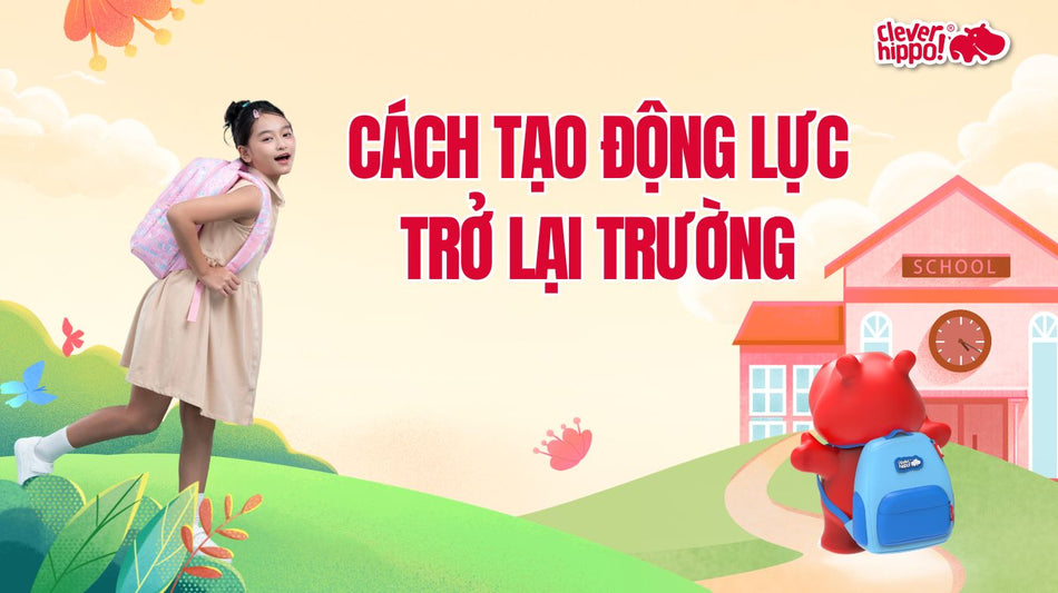 Cách tạo động lực cho trẻ đi học sau Tết