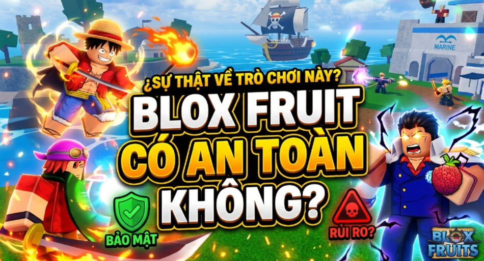 blox-fruit-co-an-toan-khong