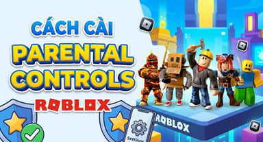 day-con-thong-minh-cach-cai-parental-controls-roblox