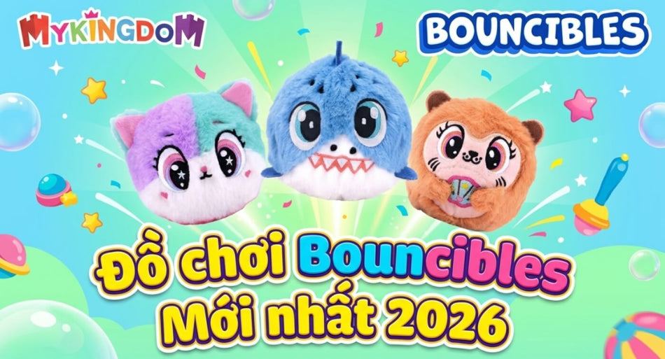 do-choi-bouncibles-moi-nhat-2026