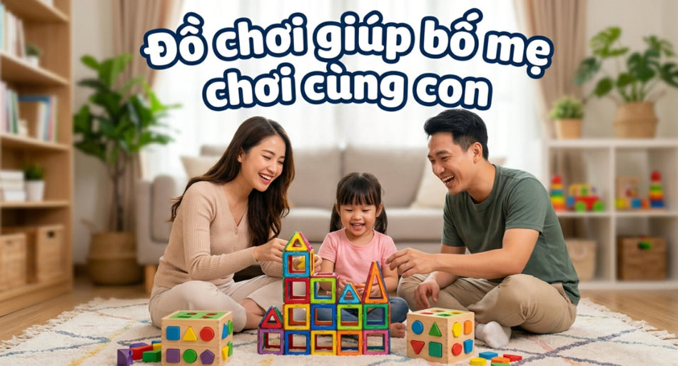 do-choi-giup-bo-me-choi-cung-con