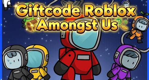 vong-quanh-the-gioi-giftcode-roblox-amongst-us