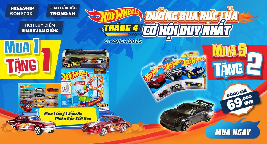 Hot Wheels Tháng 4 - Đường Đua Rực Lửa, Cơ Hội Duy Nhất!