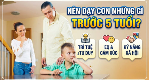 day-con-thong-minh-nen-day-con-nhung-gi-truoc-5-tuoi