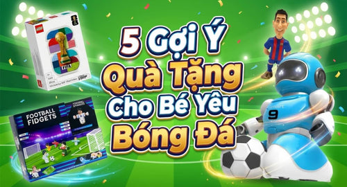 hom-nay-con-choi-gi-qua-tang-cho-be-thich-bong-da