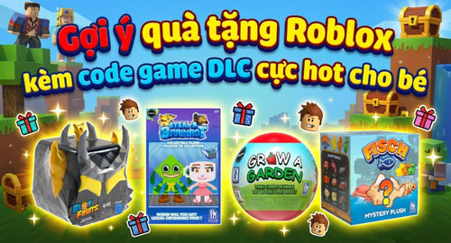 hom-nay-con-choi-gi-goi-y-qua-tang-roblox-chinh-hang-kem-code-game-dlc-cuc-hot-cho-be