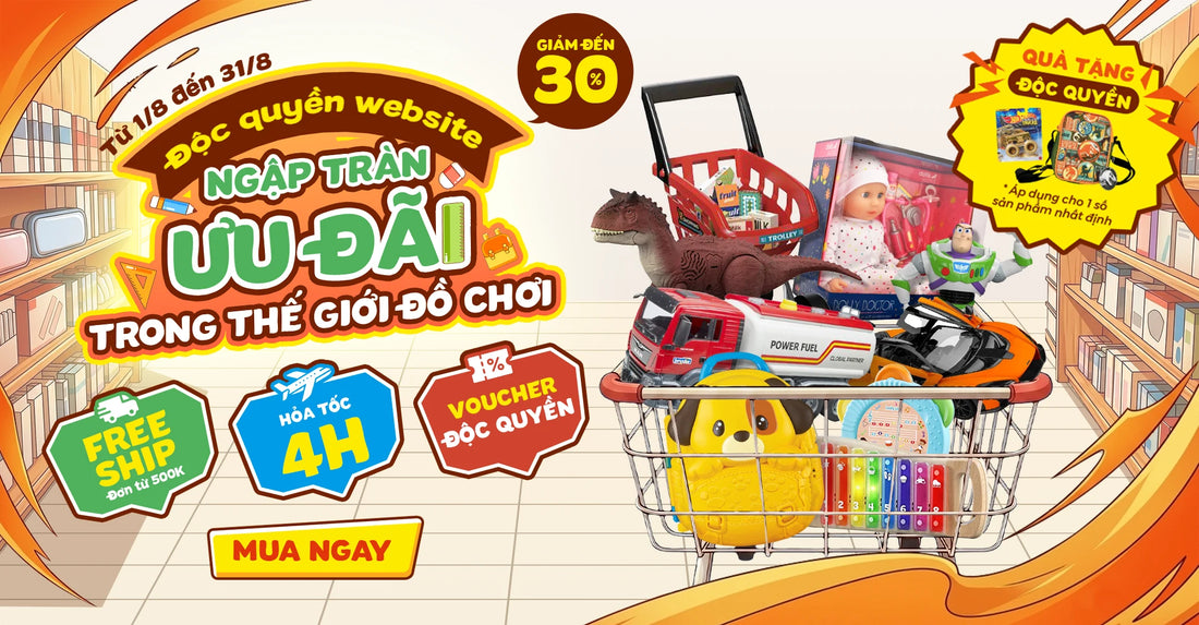 THẾ GIỚI ĐỒ CHƠI - ƯU ĐÃI NGẬP TRÀN