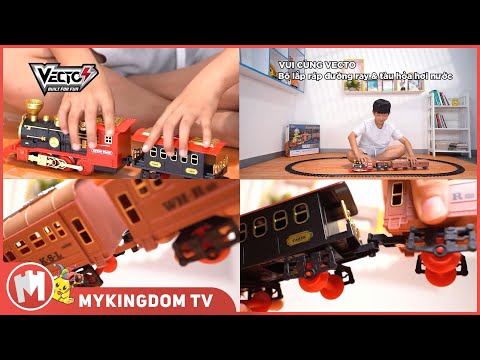 Series VUI CÙNG VECTO | Tập 4: Bộ lắp ráp đường ray và tàu hỏa hơi nước
